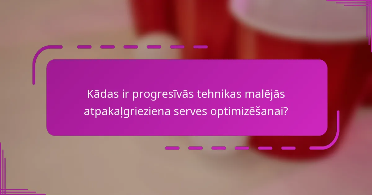 Kādas ir progresīvās tehnikas malējās atpakaļgrieziena serves optimizēšanai?