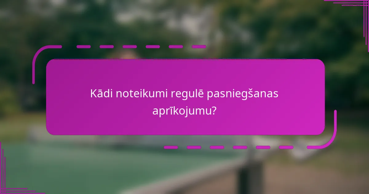 Kādi noteikumi regulē pasniegšanas aprīkojumu?